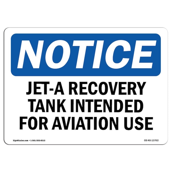 Safety Sign, OSHA Notice, 12" Height, Jet-A Recovery Tank Intended For Aviation Use Sign, Landscape